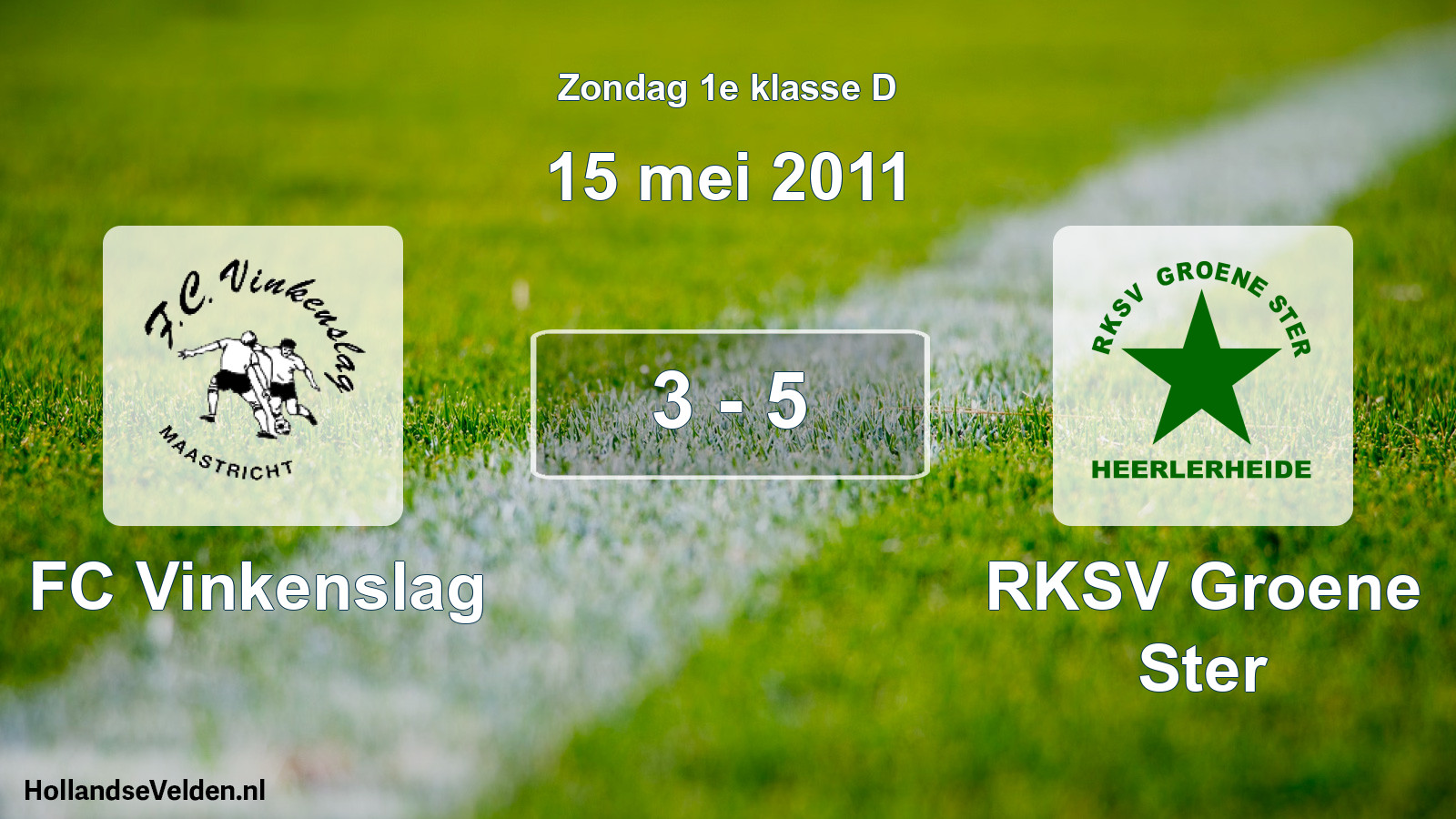 Total number of matches played: FC Vinkenslag - RKSV Groene Ster 3 - 5 (15 May 2011)