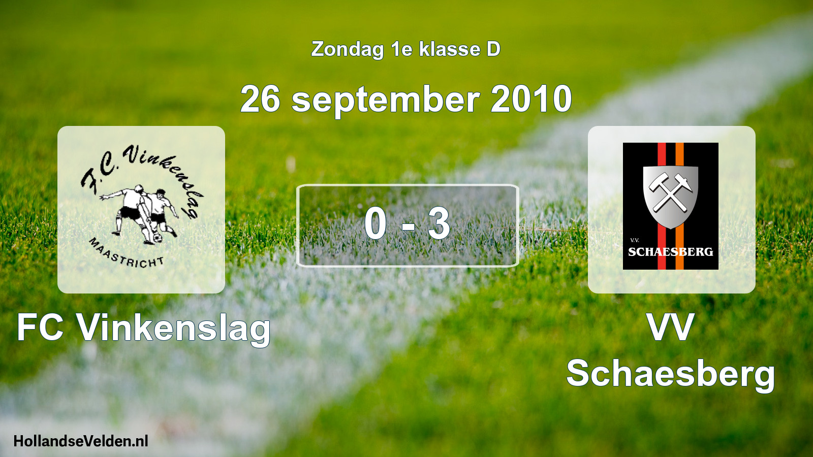 Total number of matches played: FC Vinkenslag - VV Schaesberg 0 - 3 (26 September 2010)