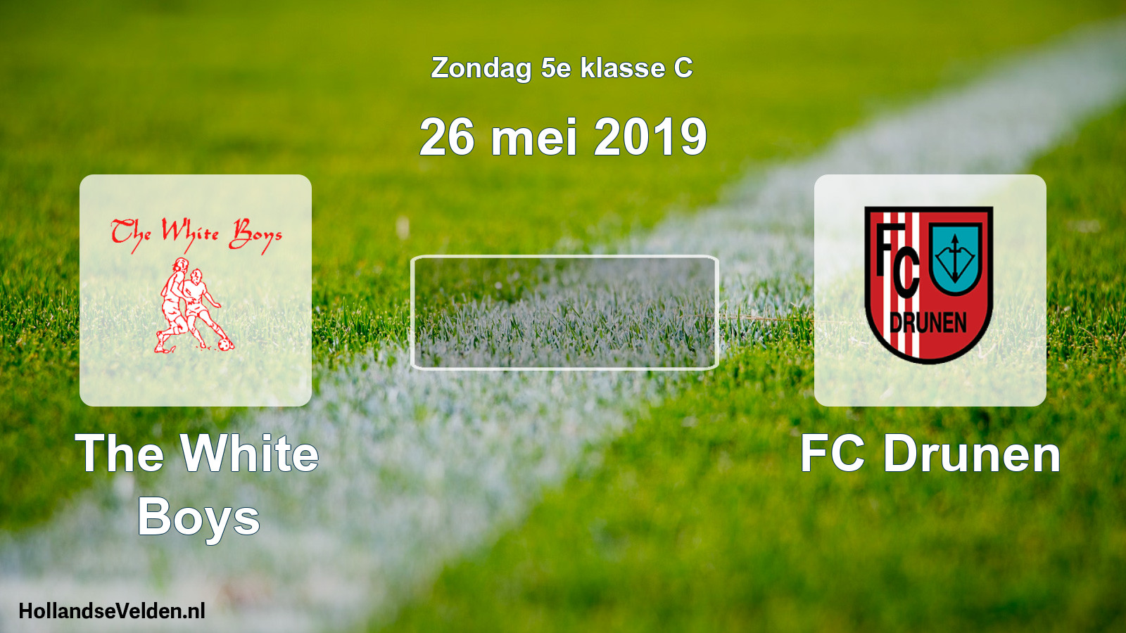 Scheduled Match: The White Boys - FC Drunen (26 May 2019)