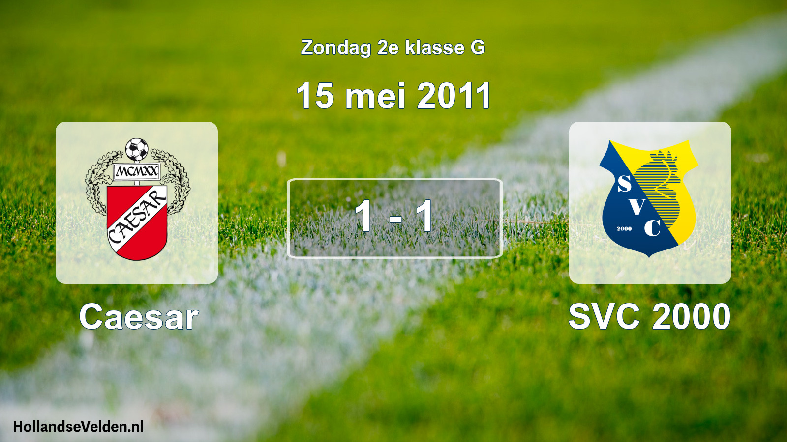 Total number of matches played: Caesar - SVC 2000 1 - 1 (15 May 2011)