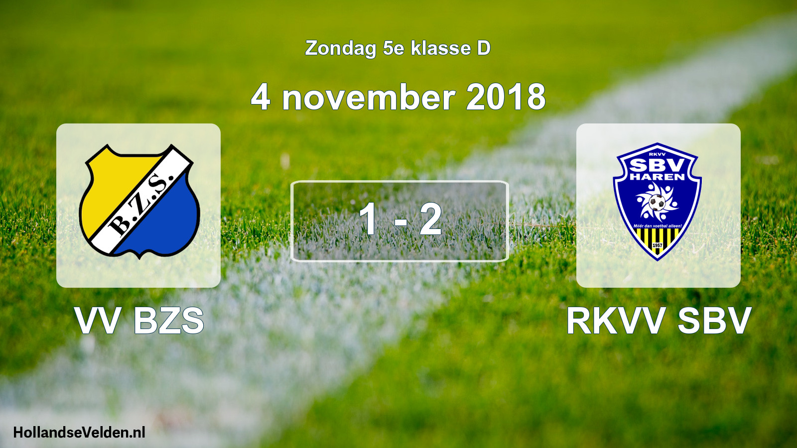 Total number of matches played: VV BZS - RKVV SBV 1 - 2 (4 November 2018)
