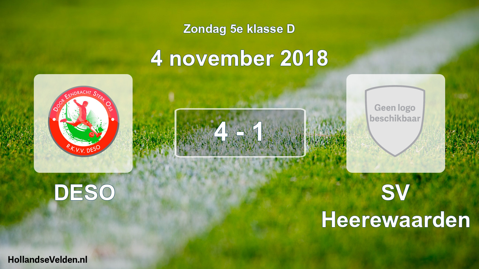 Total number of matches played: DESO - SV Heerewaarden 4 - 1 (4 November 2018)