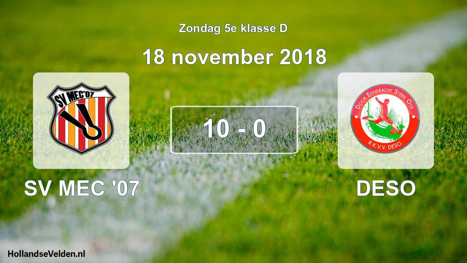 Total number of matches played: SV MEC '07 - DESO 10 - 0 (18 November 2018)