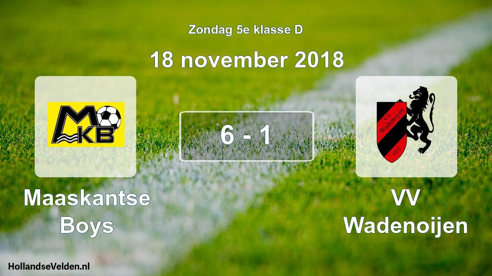 Total number of matches played: Maaskantse Boys - VV Wadenoijen 6 - 1 (18 November 2018)