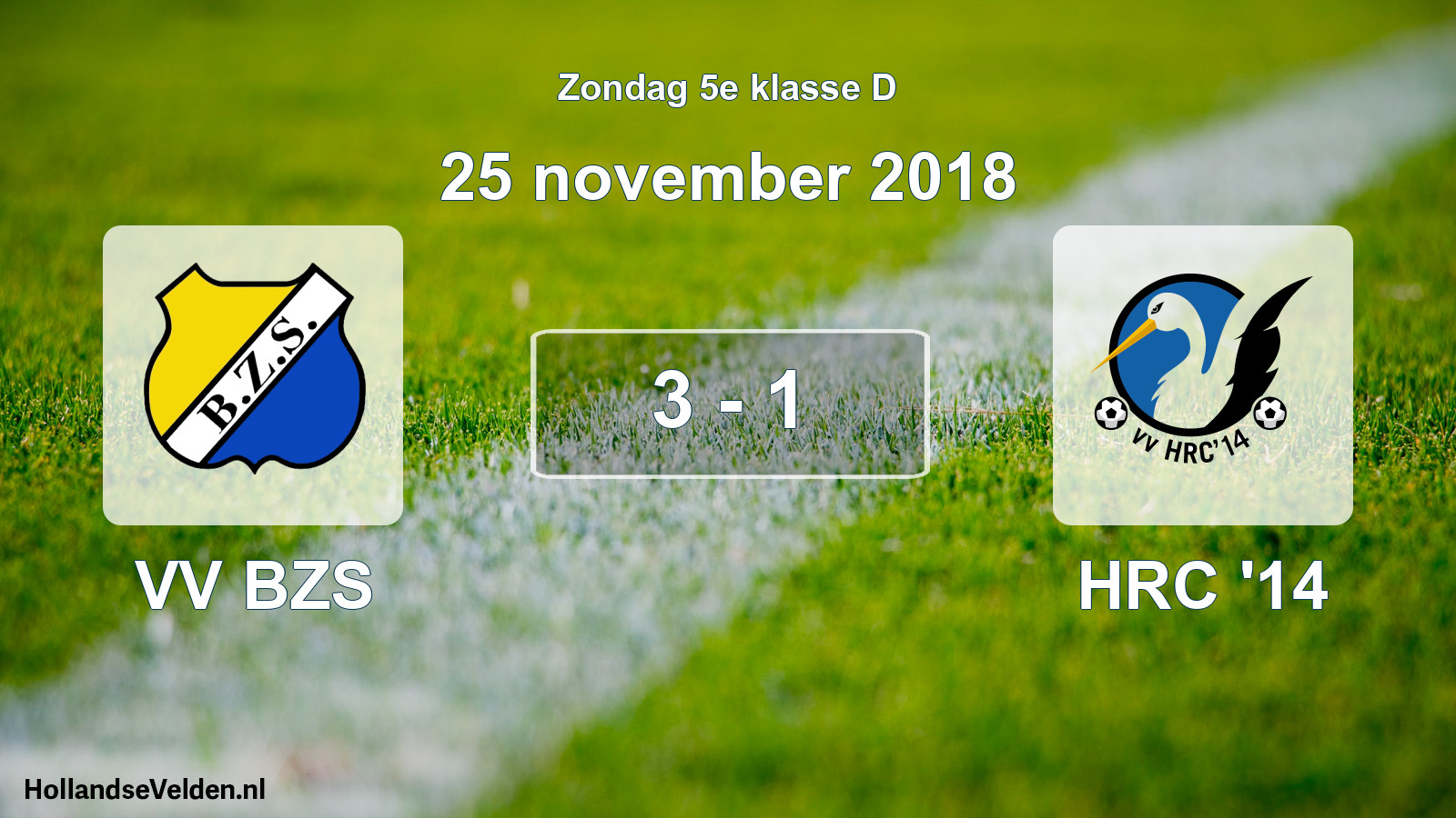 Total number of matches played: VV BZS - HRC '14 3 - 1 (25 November 2018)