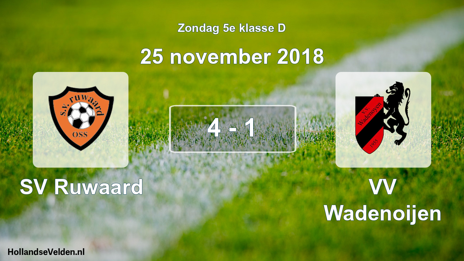 Total number of matches played: SV Ruwaard - VV Wadenoijen 4 - 1 (25 November 2018)