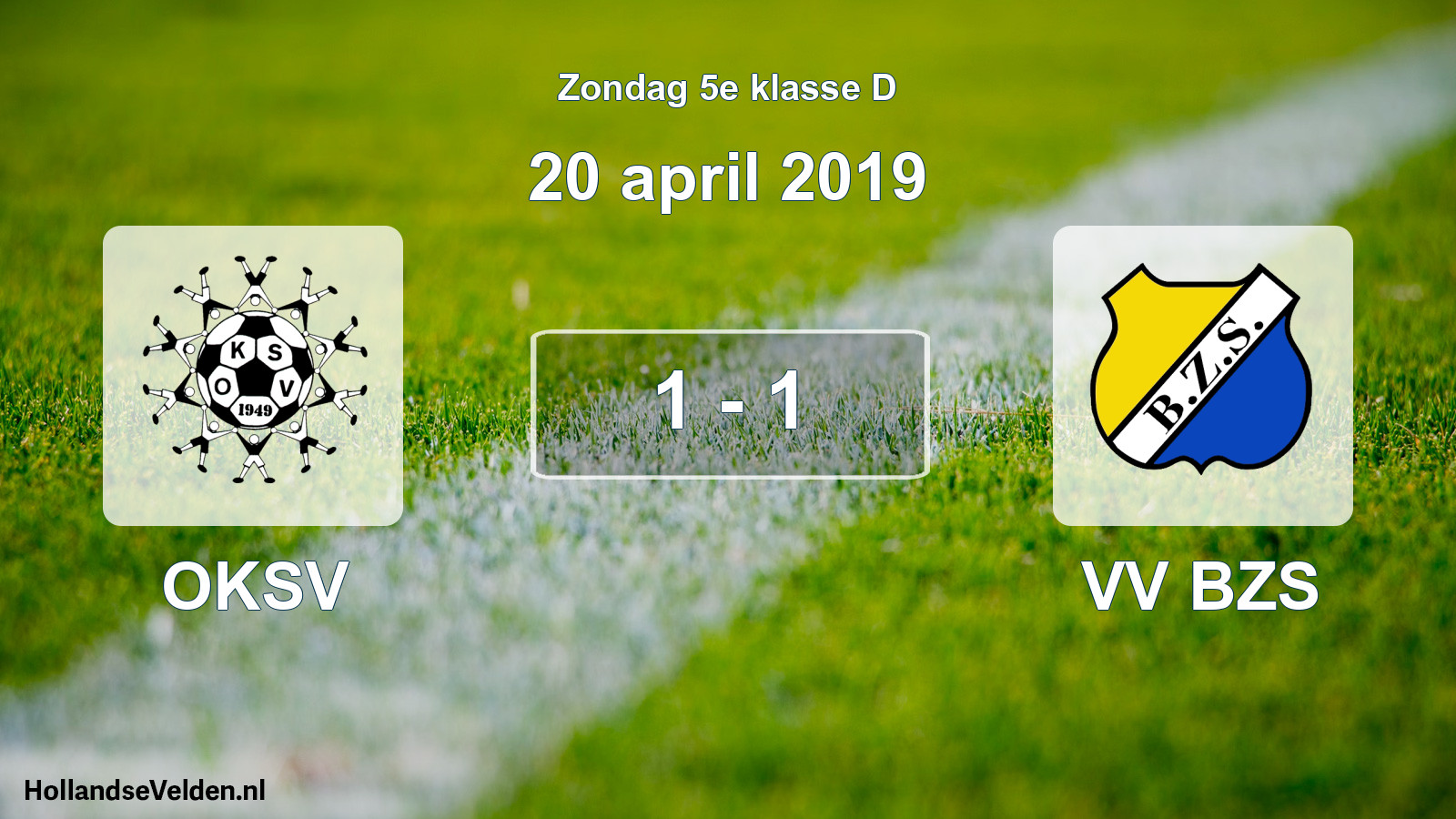 Total number of matches played: OKSV - VV BZS 1 - 1 (20 April 2019)