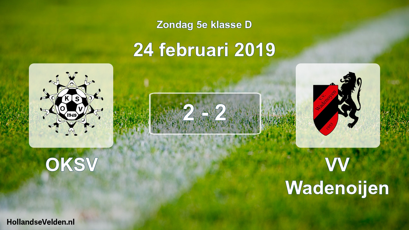 Total number of matches played: OKSV - VV Wadenoijen 2 - 2 (24 February 2019)