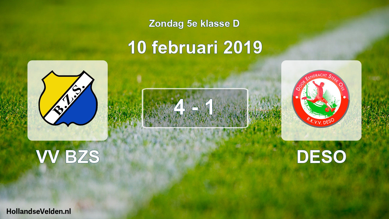 Total number of matches played: VV BZS - DESO 4 - 1 (10 February 2019)