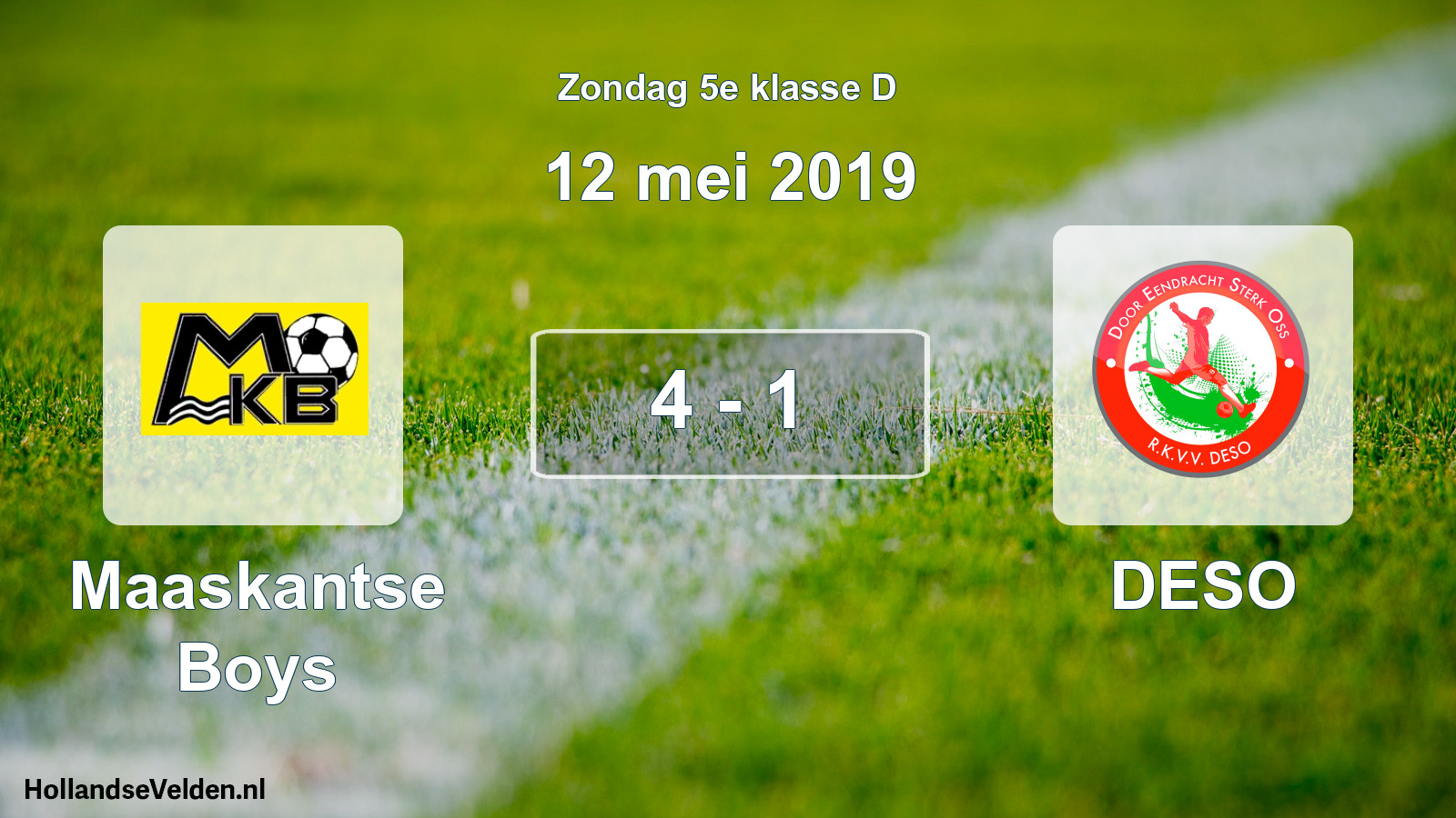 Total number of matches played: Maaskantse Boys - DESO 4 - 1 (12 May 2019)