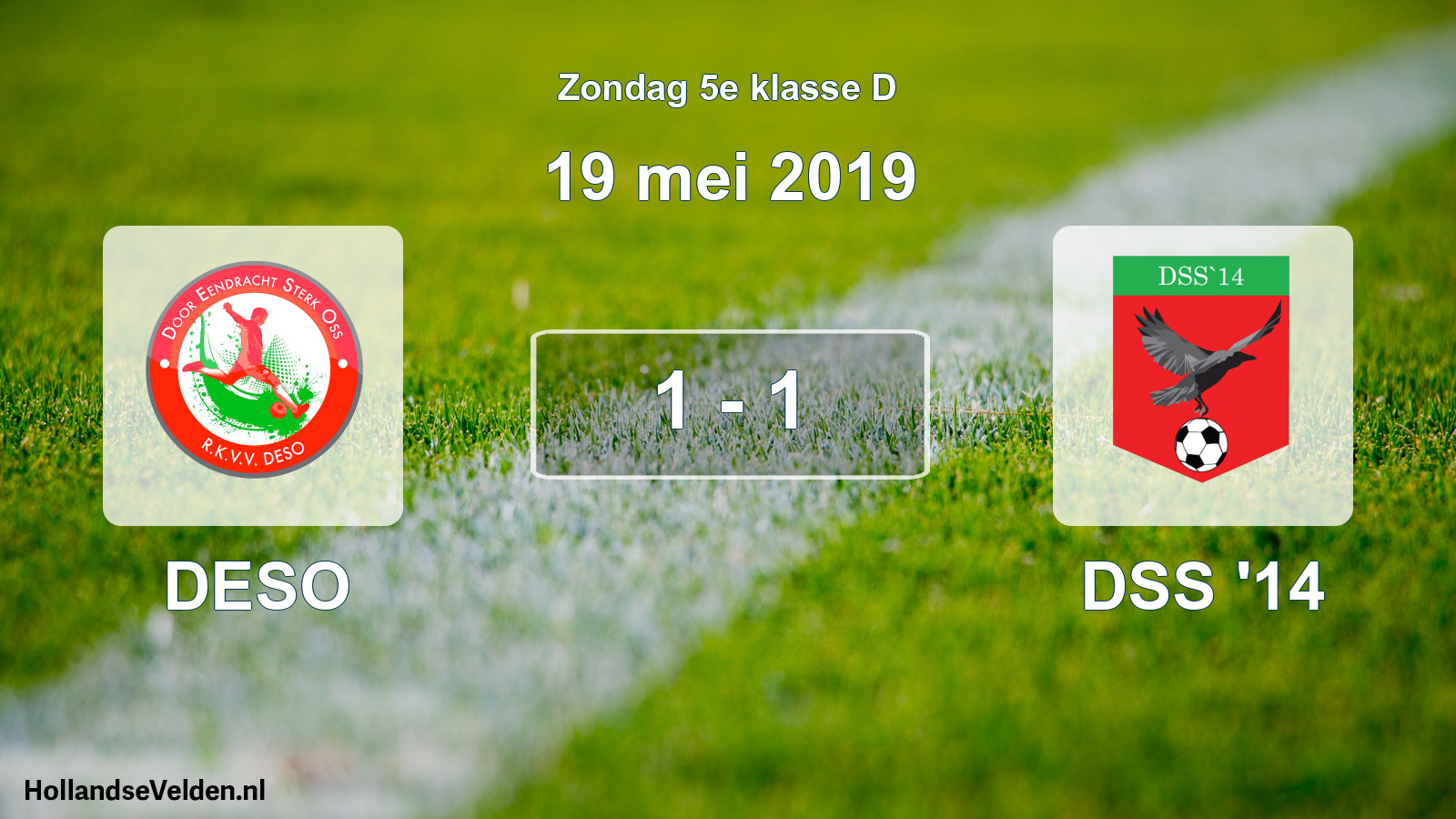 Total number of matches played: DESO - DSS '14 1 - 1 (19 May 2019)