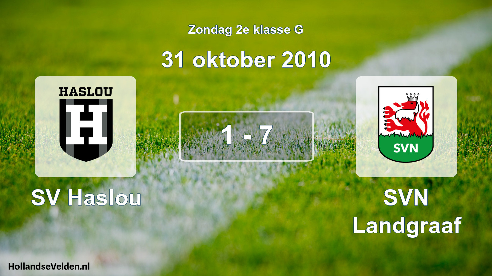 Total number of matches played: SV Haslou - SVN Landgraaf 1 - 7 (31 October 2010)