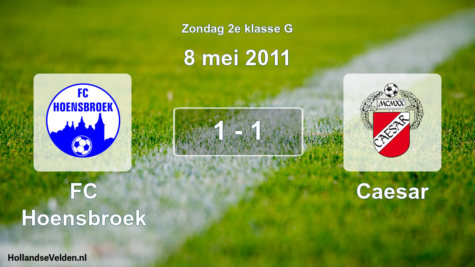 Total number of matches played: FC Hoensbroek - Caesar 1 - 1 (8 May 2011)