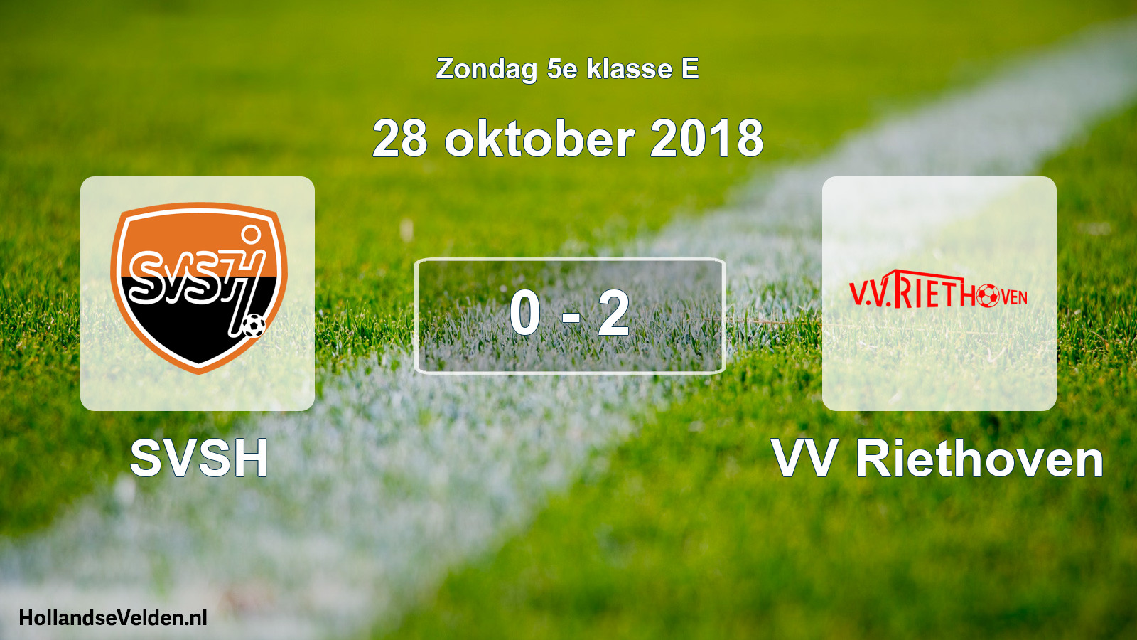 Total number of matches played: SVSH - VV Riethoven 0 - 2 (28 October 2018)