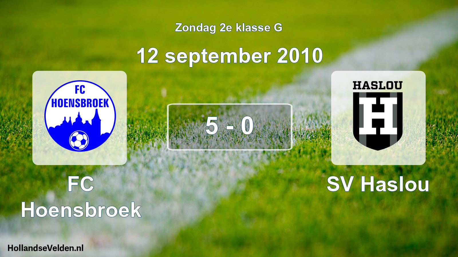 Total number of matches played: FC Hoensbroek - SV Haslou 5 - 0 (12 September 2010)