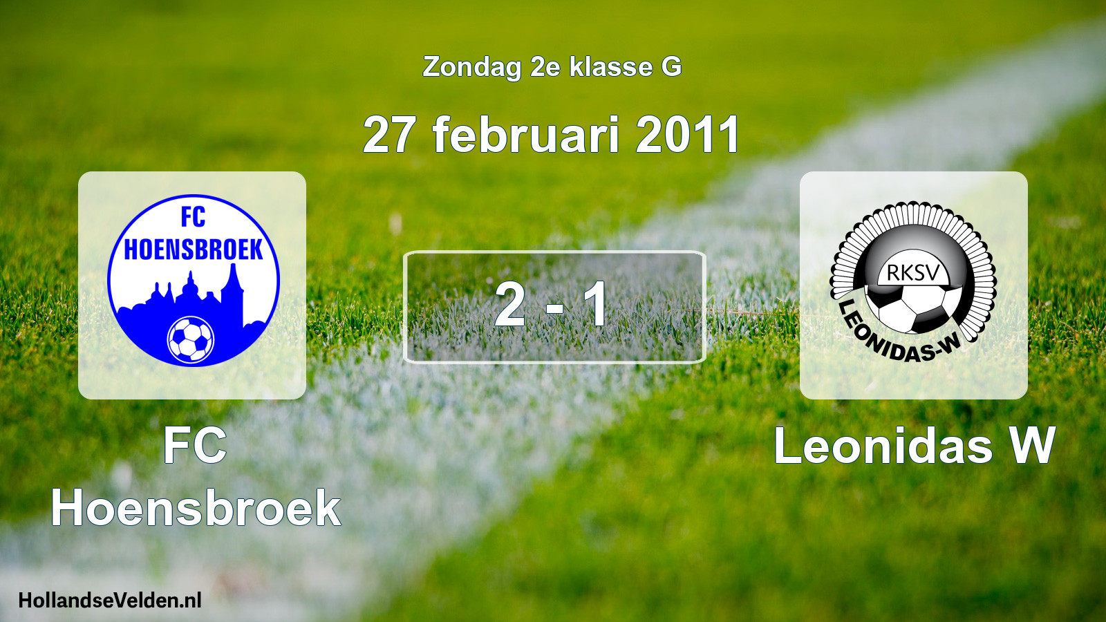 Total number of matches played: FC Hoensbroek - Leonidas W 2 - 1 (27 February 2011)