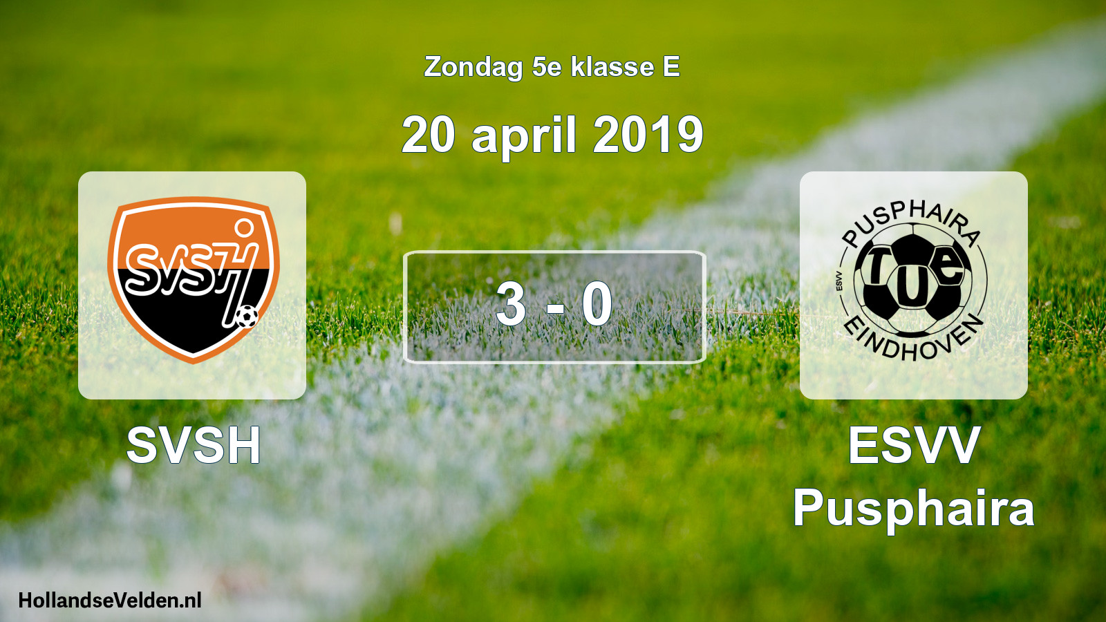 Total number of matches played: SVSH - ESVV Pusphaira 3 - 0 (20 April 2019)