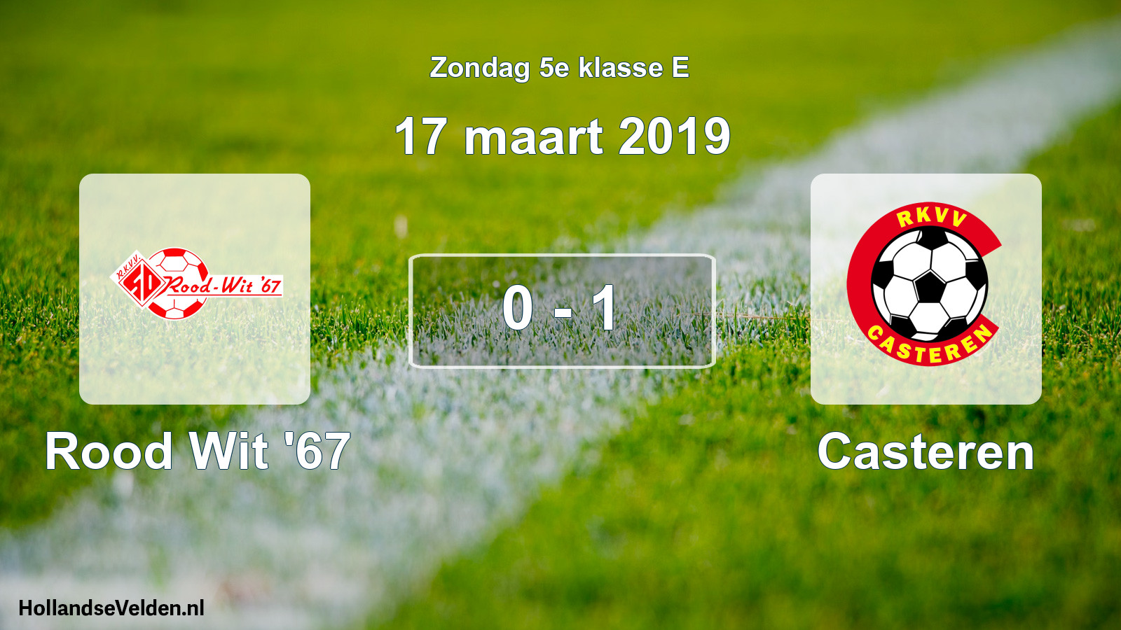 Total number of matches played: Rood Wit '67 - Casteren 0 - 1 (17 March 2019)
