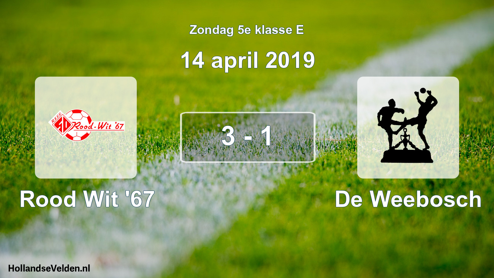 Total number of matches played: Rood Wit '67 - De Weebosch 3 - 1 (14 April 2019)