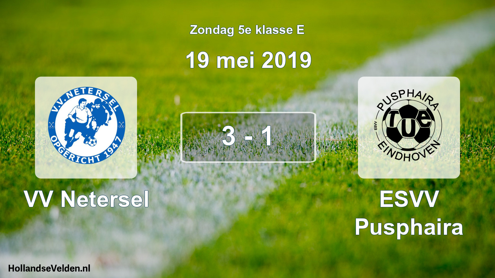 Total number of matches played: VV Netersel - ESVV Pusphaira 3 - 1 (19 May 2019)