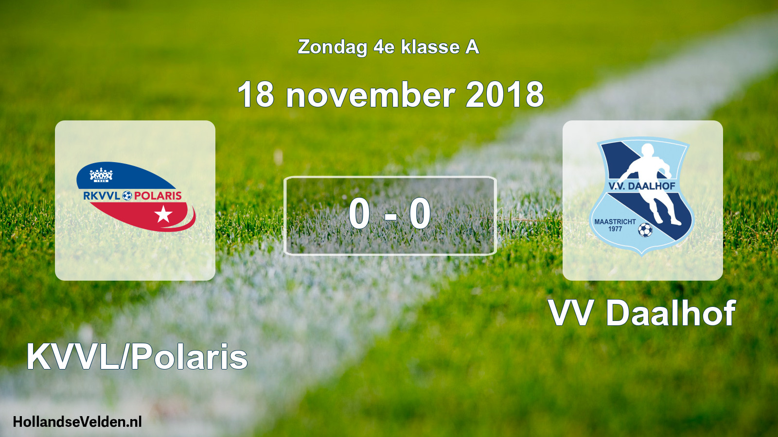 Total number of matches played: RKVVL/Polaris - VV Daalhof 0 - 0 (18 November 2018)