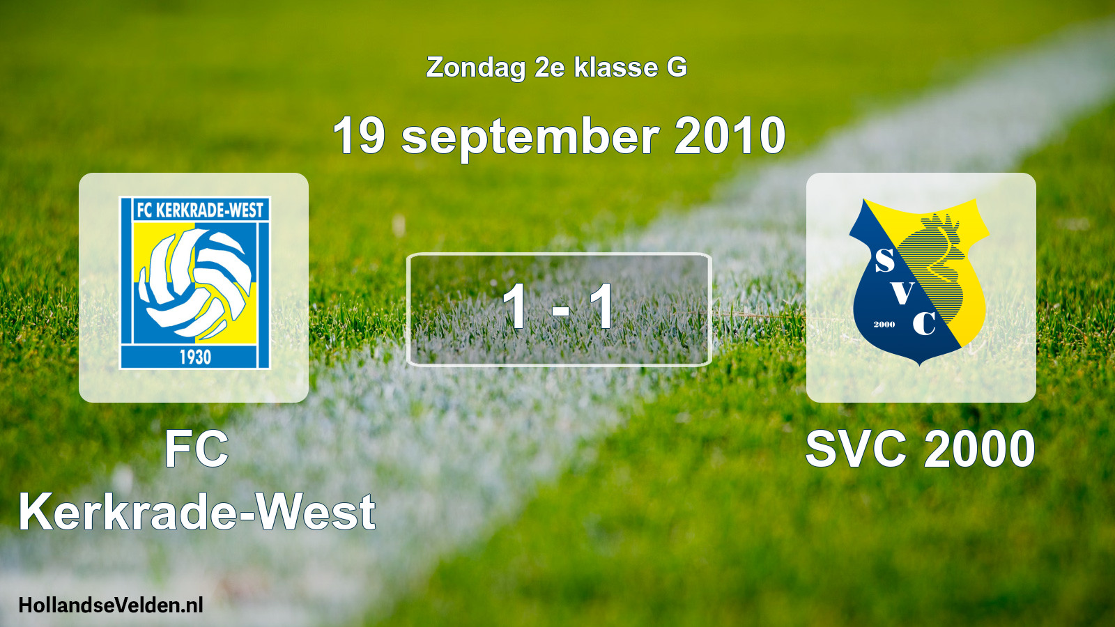 Total number of matches played: FC Kerkrade-West - SVC 2000 1 - 1 (19 September 2010)