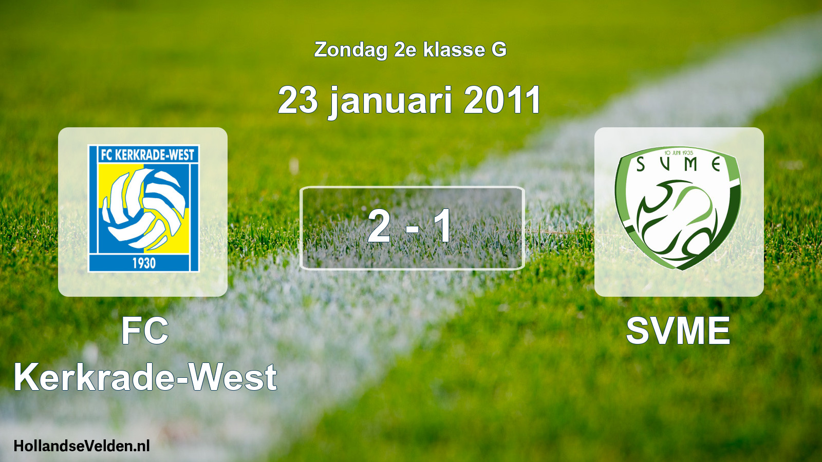 Total number of matches played: FC Kerkrade-West - SVME 2 - 1 (23 January 2011)