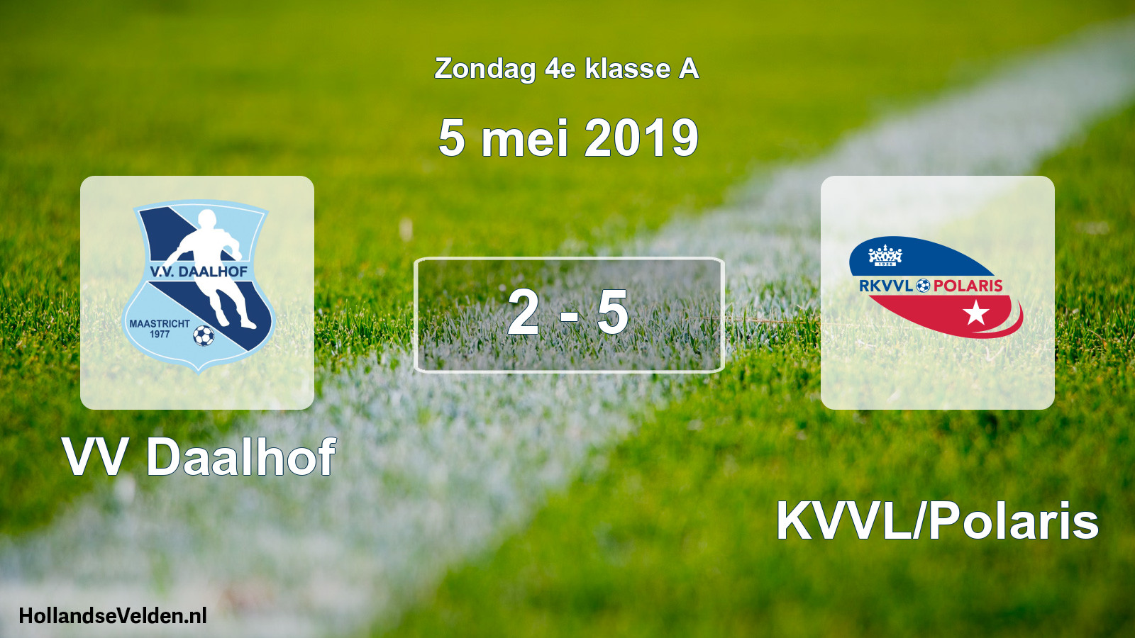 Total number of matches played: VV Daalhof - RKVVL/Polaris 2 - 5 (5 May 2019)