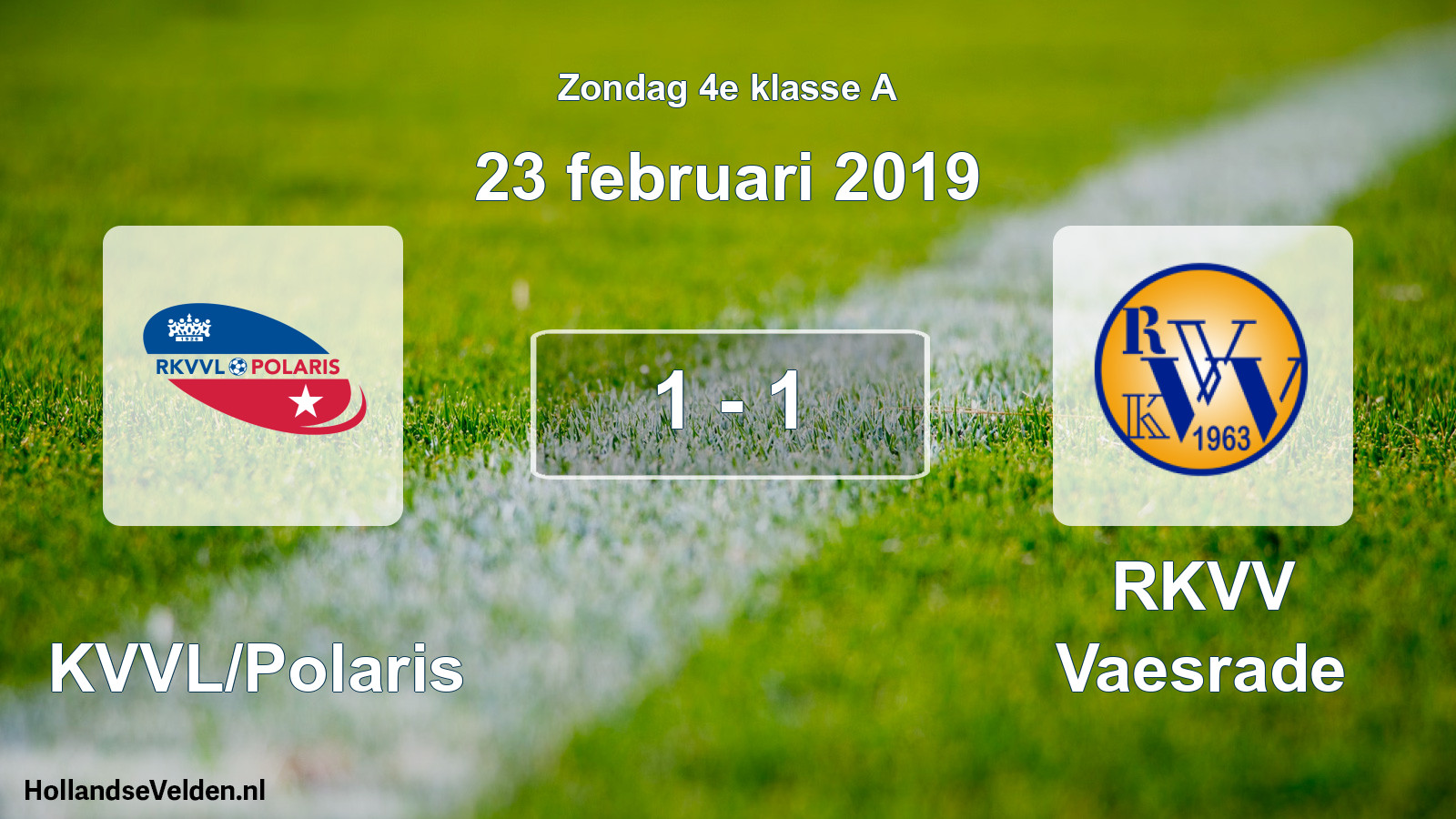 Total number of matches played: RKVVL/Polaris - RKVV Vaesrade 1 - 1 (23 February 2019)
