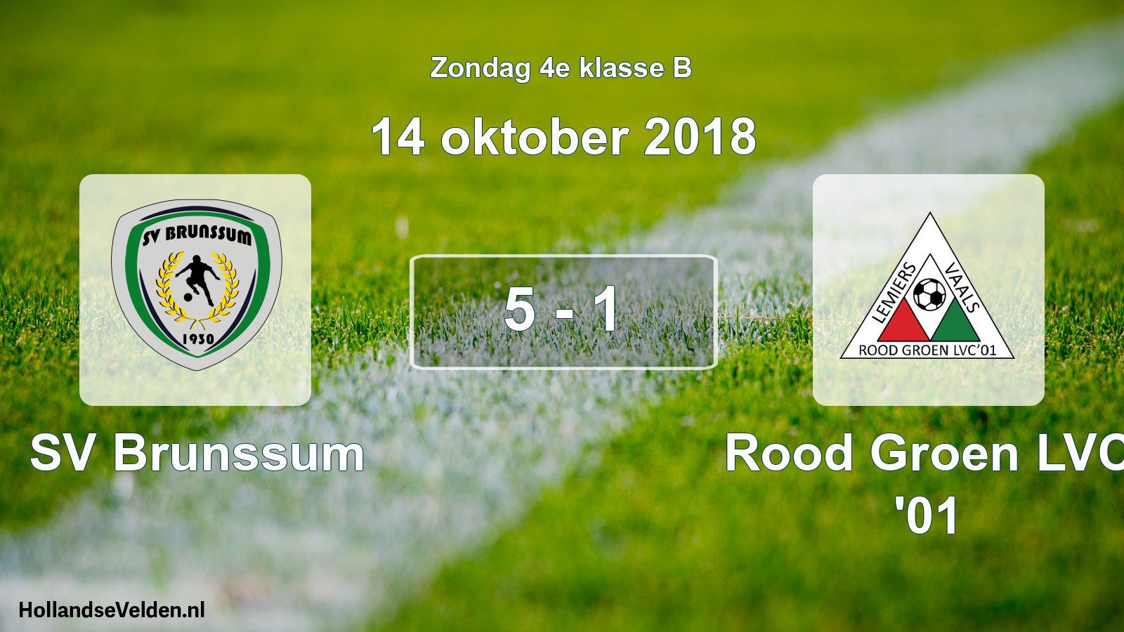 Total number of matches played: SV Brunssum - Rood Groen LVC '01 5 - 1 (14 October 2018)