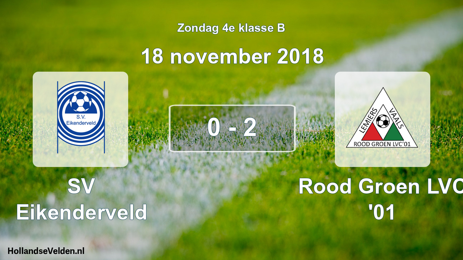 Total number of matches played: SV Eikenderveld - Rood Groen LVC '01 0 - 2 (18 November 2018)