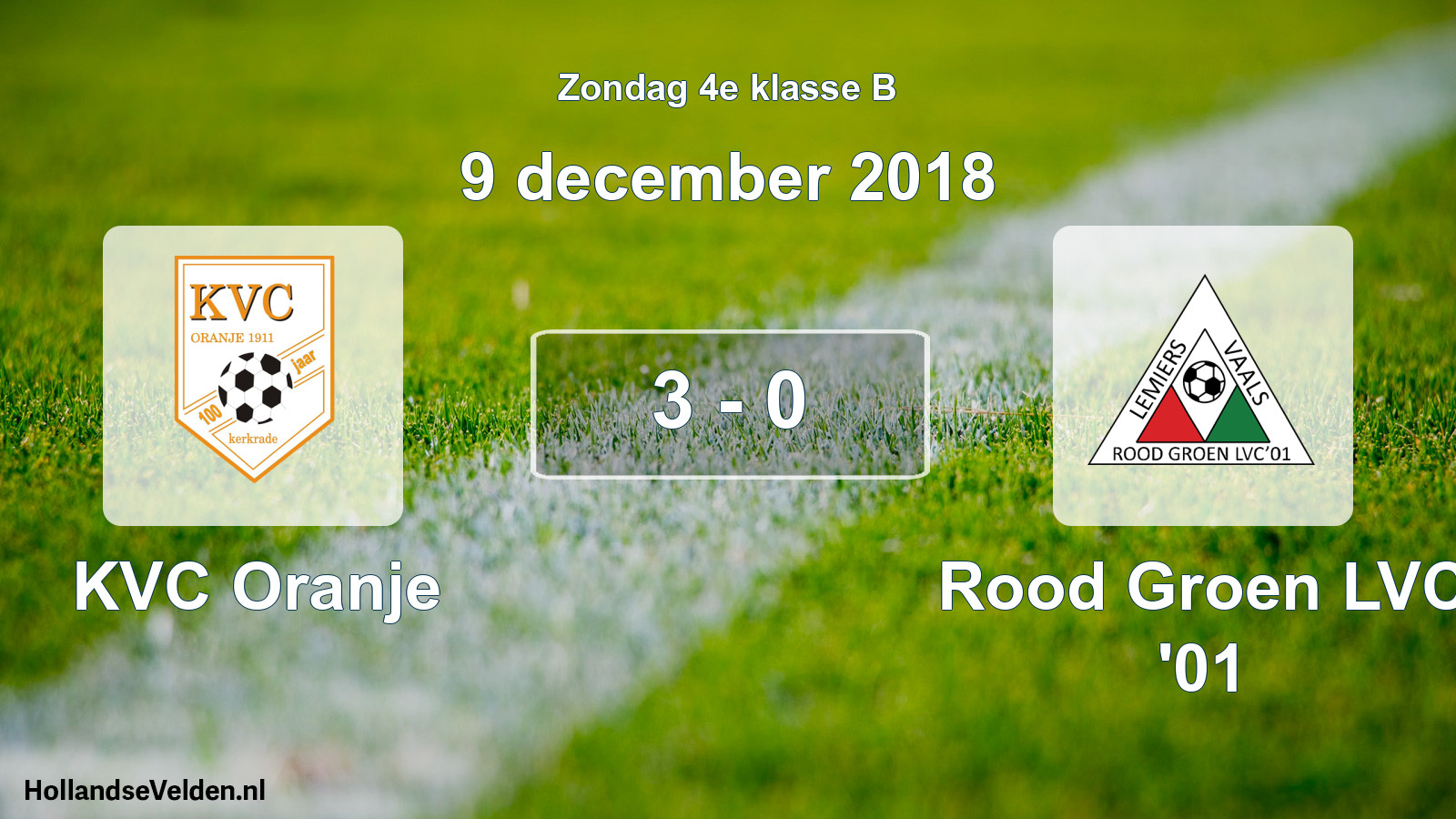 Total number of matches played: KVC Oranje - Rood Groen LVC '01 3 - 0 (9 December 2018)