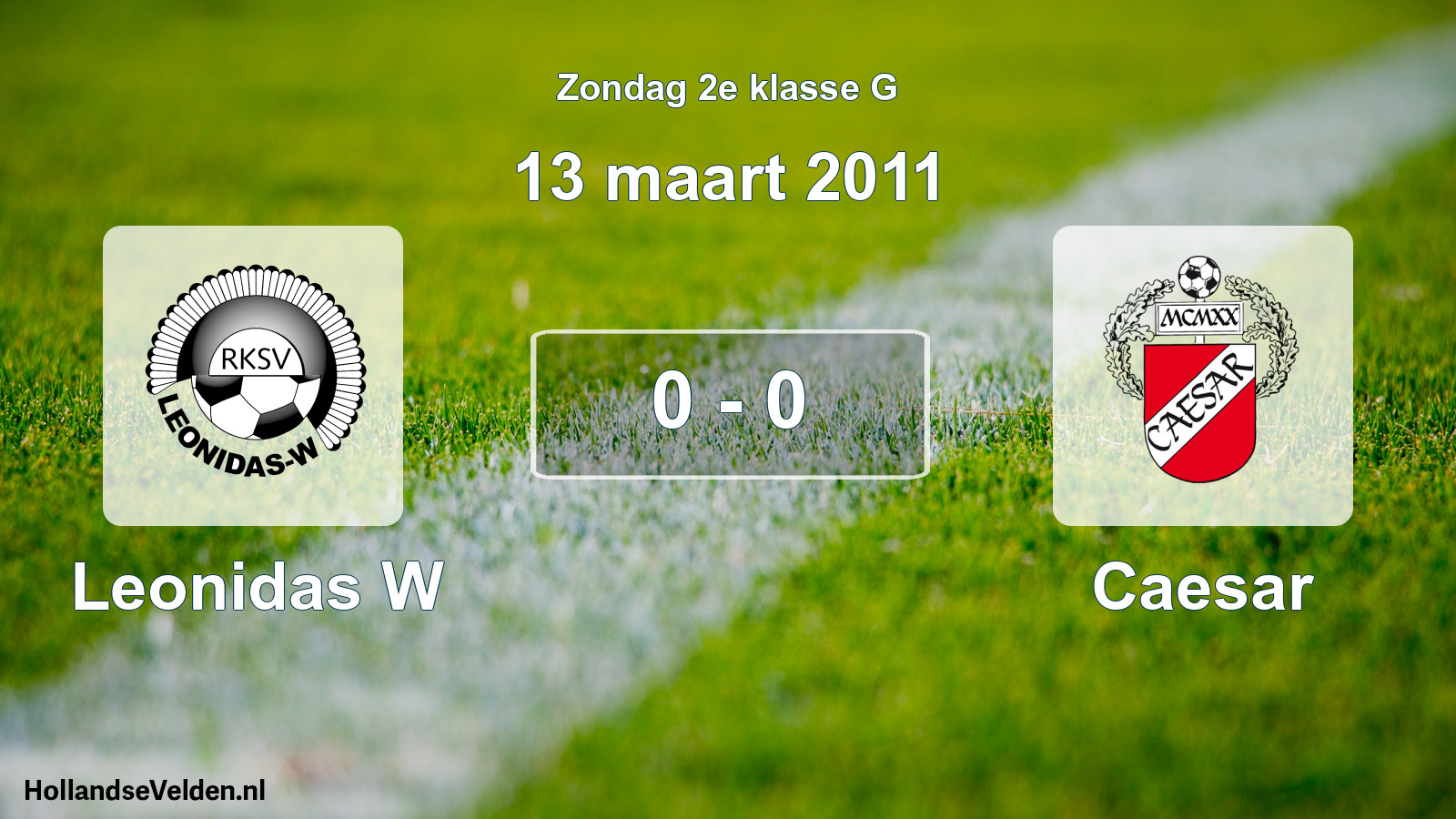 Total number of matches played: Leonidas W - Caesar 0 - 0 (13 March 2011)