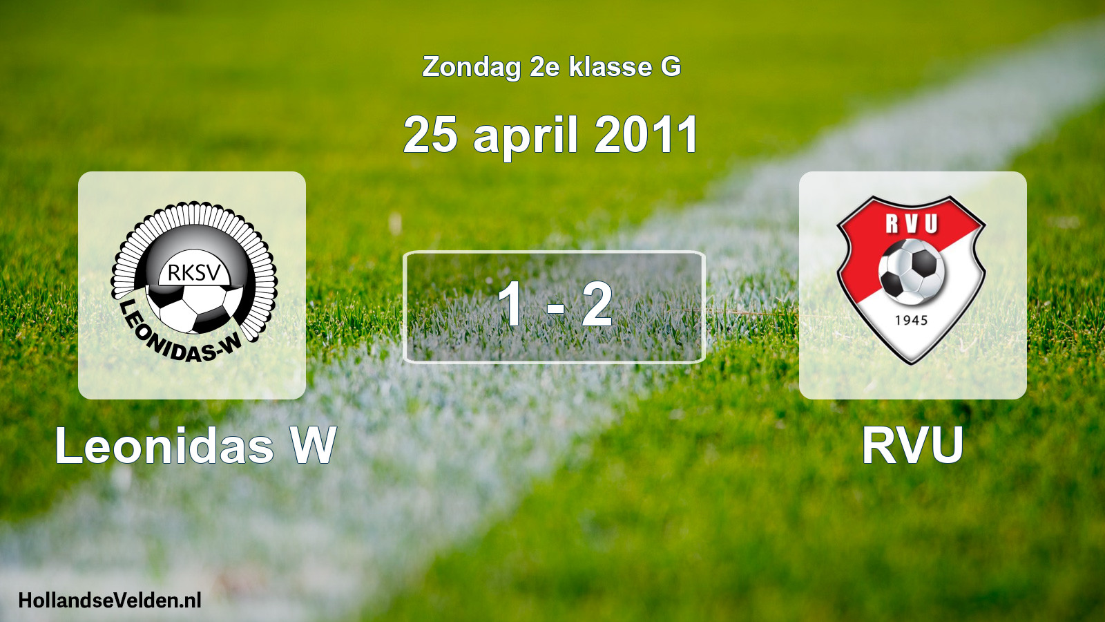 Total number of matches played: Leonidas W - RVU 1 - 2 (25 April 2011)