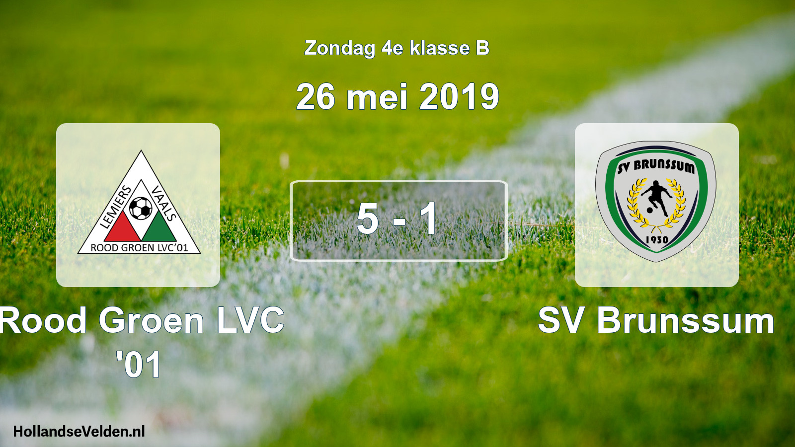 Total number of matches played: Rood Groen LVC '01 - SV Brunssum 5 - 1 (26 May 2019)