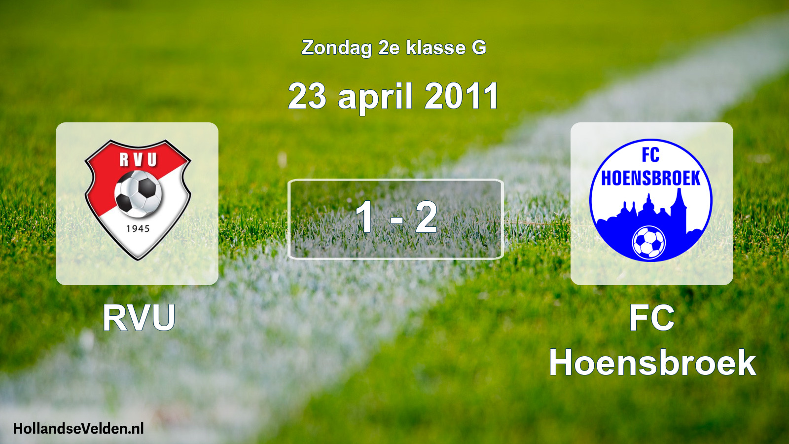Total number of matches played: RVU - FC Hoensbroek 1 - 2 (23 April 2011)