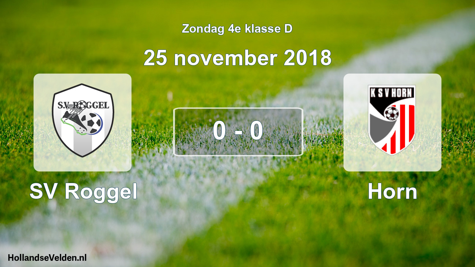 Total number of matches played: SV Roggel - Horn 0 - 0 (25 November 2018)