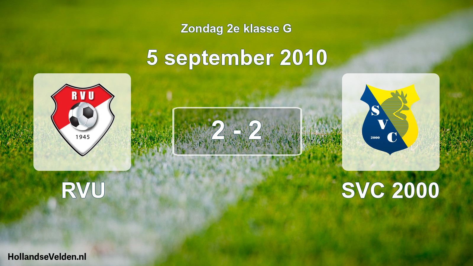 Total number of matches played: RVU - SVC 2000 2 - 2 (5 September 2010)