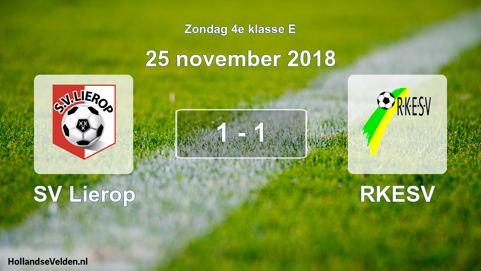 Total number of matches played: SV Lierop - RKESV 1 - 1 (25 November 2018)