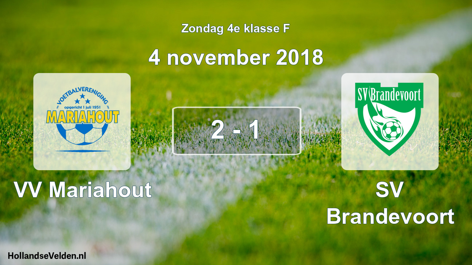 Total number of matches played: VV Mariahout - SV Brandevoort 2 - 1 (4 November 2018)