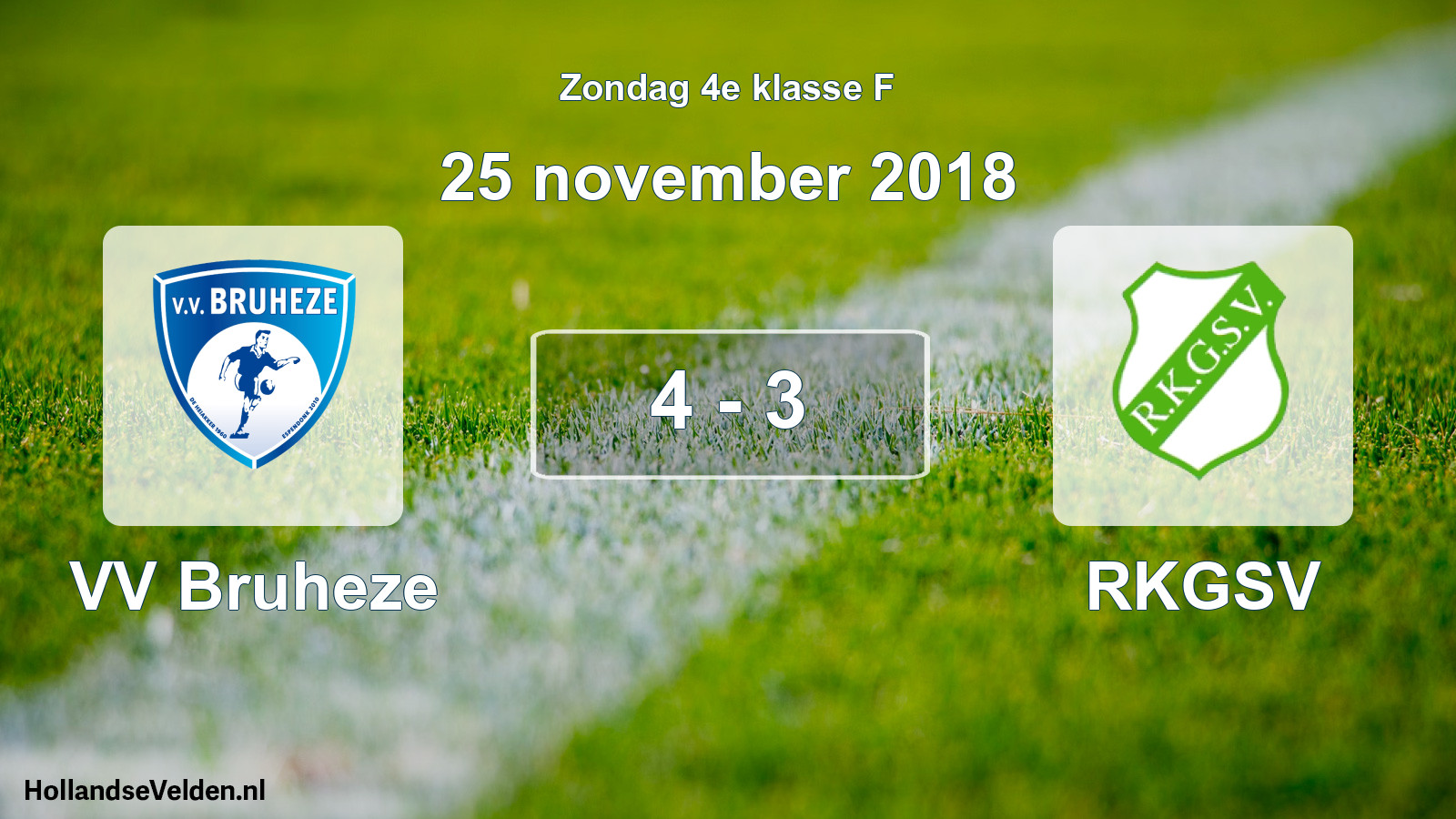 Total number of matches played: VV Bruheze - RKGSV 4 - 3 (25 November 2018)