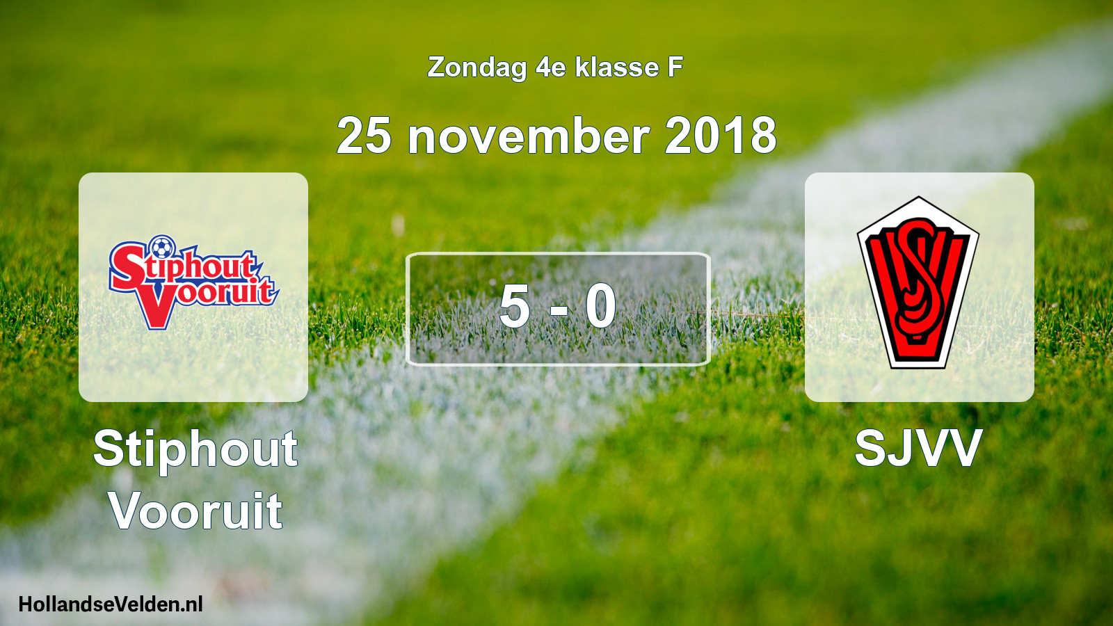 Total number of matches played: Stiphout Vooruit - SJVV 5 - 0 (25 November 2018)