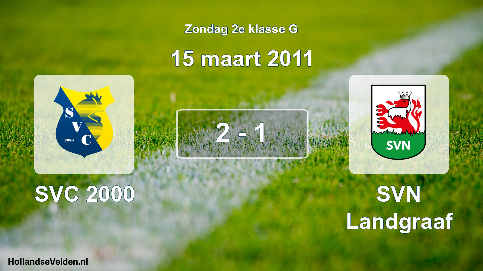 Total number of matches played: SVC 2000 - SVN Landgraaf 2 - 1 (15 March 2011)