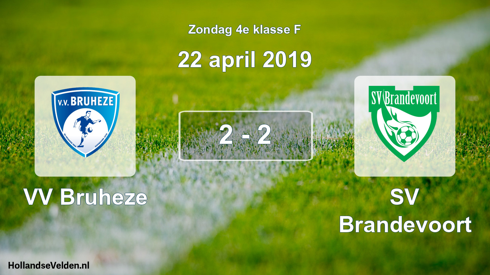 Total number of matches played: VV Bruheze - SV Brandevoort 2 - 2 (22 April 2019)