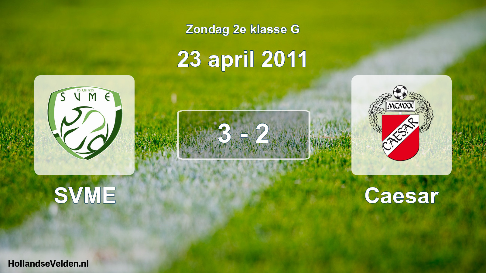 Total number of matches played: SVME - Caesar 3 - 2 (23 April 2011)
