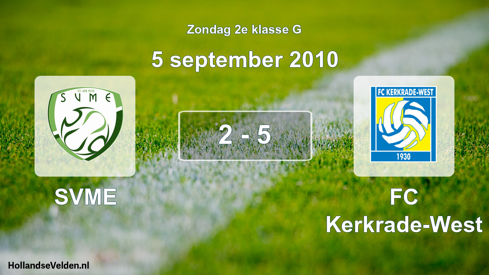 Total number of matches played: SVME - FC Kerkrade-West 2 - 5 (5 September 2010)
