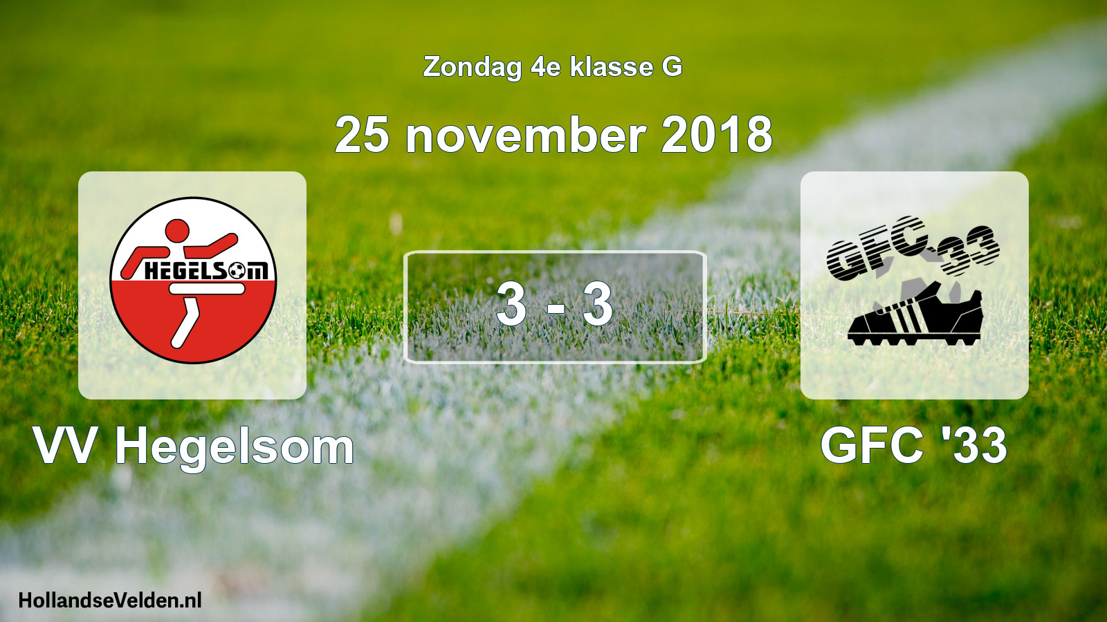 Total number of matches played: VV Hegelsom - GFC '33 3 - 3 (25 November 2018)
