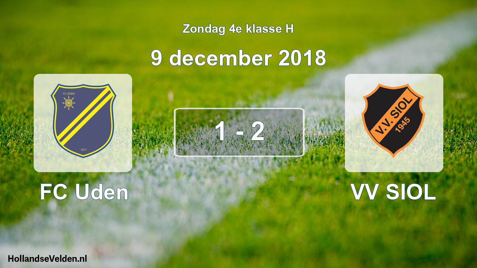 Total number of matches played: FC Uden - VV SIOL 1 - 2 (9 December 2018)