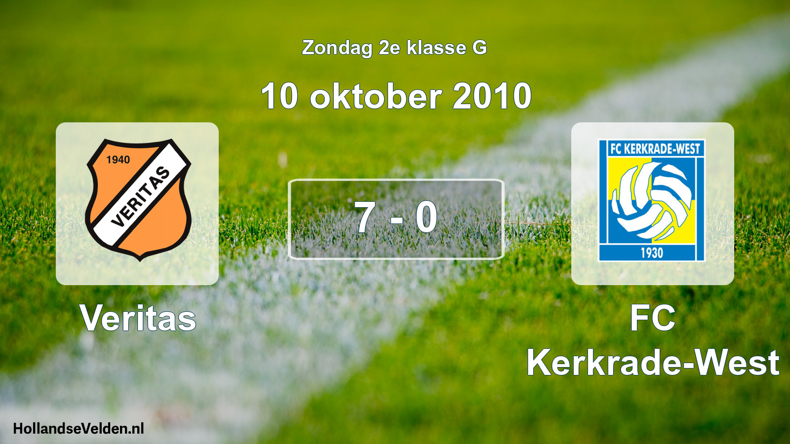 Total number of matches played: Veritas - FC Kerkrade-West 7 - 0 (10 October 2010)