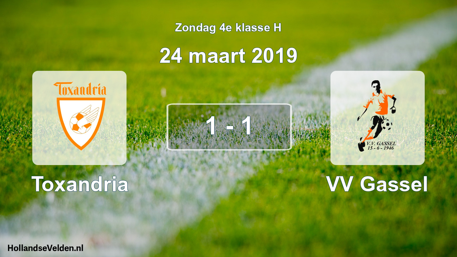 Total number of matches played: Toxandria - VV Gassel 1 - 1 (24 March 2019)